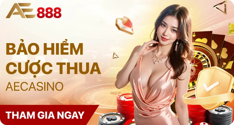 Bảo hiểm cược thua AE888