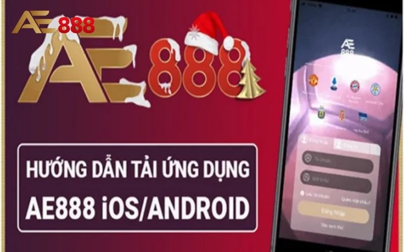 Tải App Ae888: Tải App Ae888 Miễn Phí Trên Android Và IOS